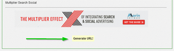 Description: Machine generated alternative text: Iviultiplier Search Social
THE MULTIPLIER
INTEGRATING SEARCH
SOCIAL ADVERTISING
GET THE GUIDE
Generate URL!